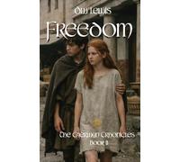 Freedom: The Caerwyn Chronicles Book II: 2