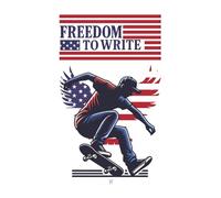 Freedom to Write: A 6x9 Patriotic 4th of July Writing Journal with Lined and Blank Pages to Celebrate Freedom, Liberty, and the American Spirit