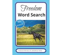 Freedom Word Search Book: Easy to Read Print with Puzzles aboiut Freedom and Independence. 110 pages, 6X9 inches with 50+ Puzzles