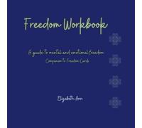 Freedom Workbook: A guide to mental and emotional freedom - Companion to Freedom Cards