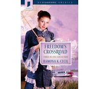 Freedom's Crossroad: Sweet Forever / Everlasting Promise / Charity's Heart (Romancing America, Indiana)