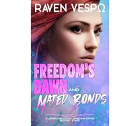 Freedom's Dawn and Mated Bonds: A Reverse Harem/Why Choose Omegaverse Romance (Cursedblood Omegaverse Trilogy)