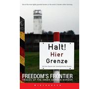 Freedom's Frontier - Traces of the Inner-German Border