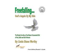 Freefalling… God’s Angels By My Side