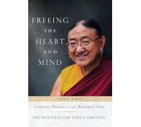 Freeing the Heart and Mind: Part Two: Chogyal Phagpa on the Buddhist Path