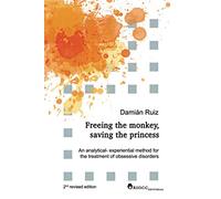 Freeing the monkey, saving the princess: An analytical-experiential method for the treatment of obsessive disorders