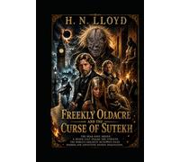 Freekly Oldacre And The Curse Of Sutekh (The Ruminations Of Freekly Oldacre)