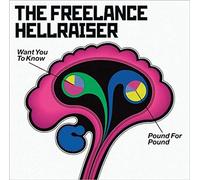 Freelance Hellraiser, The - Want You to Know / Pound...