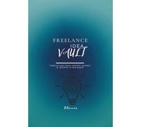 Freelance Idea Vault: Capture Your Best Content, Projects & Pitches in One Place