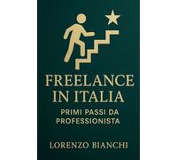 Freelance in Italia: Primi Passi da Professionista