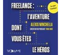 Freelance : Laventure Dont Vous Êtes Le Héros (audiolibro)