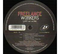 FREELANCE WORKERS - FREELANCE WORKERS / GIVE ME MORE