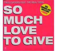 Freeloaders Feat.the Real Thin - So Much Love to Give [Import]