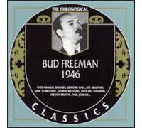 Freeman, Bud - Bud Freeman (1946) The Cronogical