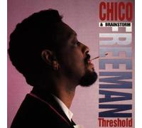 Chico Freeman – Threshold – Edel