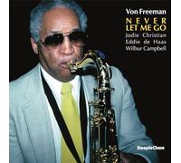 Freeman,Von - Von Freeman: Never Let Me Go [Vinilo]