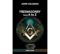Freemasonry From A To Z