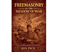 Freemasonry In The Shadow Of War