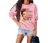 FREEPPCC Sudadera de cuello redondo para mujer con estampado de letras "Not Fragile Like A Flower", rosa, XXL