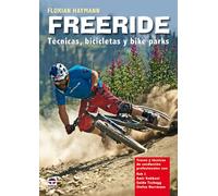 Freeride. Técnicas, bicicletas y bike parks (DEPORTES)