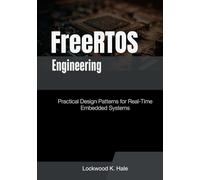 FreeRTOS Engineering: Practical Design Patterns for Real-Time Embedded Systems