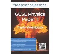 Freesciencelessons GCSE Physics Paper 1: Triple Workbook (Freesciencelessons GCSE Triple Science)