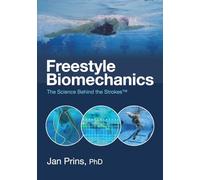 Freestyle Biomechanics: The Science Behind the Strokes
