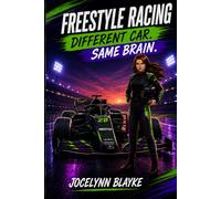 Freestyle Racing: Different Car. Same Brain.