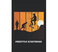 Freestyle Scootering: Stunt Scooter Riding Blank Lined Journal Notebook Diary