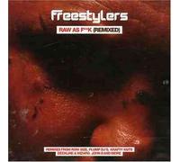 Freestylers - Remixed Raw As Fuck