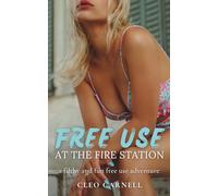 FreeUse At The Fire Station: A Filthy And Fun FreeUse Adventure (The FreeUse Temp)
