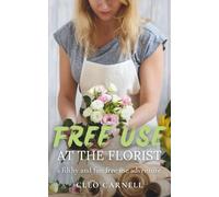 FreeUse At The Florist: A Filthy And Fun FreeUse Adventure (The FreeUse Temp)