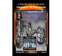 FREEWAY TO THE MOON: 4 - The Escape