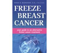 Freeze Breast Cancer: Your Guide To An Alternative Breast Cancer Treatment