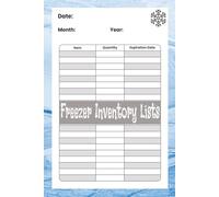 Freezer Inventory Lists: 120 Pages, 6x9 inches. Keep Track Of The Contents Of Your Freezer.