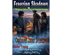Freezing Shadows: A STEM Mystery of Science, Data, and Atmospheric Deception (Oakhaven Junior Detectives)