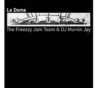 Freezy Jam Team - Le Dome [12" VINYL]