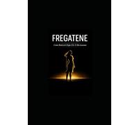 FREGATENE Come Rialzarti Dopo Che Ti Ha Lasciata: Il Giorno in cui il Mondo si è Fermato (ma il tuo Cuore ha Continuato a Battere)