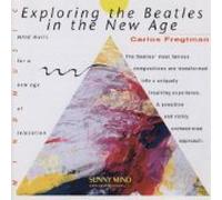 Fregtman, Carlos - Exploring The Beatles In The New Age