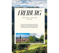 FREIBURG TRAVEL GUIDE 2026