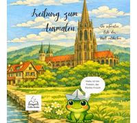 Freiburg zum Ausmalen: Die schönsten Orte der Stadt entdecken