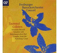 Freiburger BarockConsort - Tausend Gulden: Sonatas from the Hapsburg Court