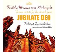 Freiburger Domsingknaben - Jubilate Deo