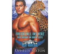 Freier Fall ins Herz - Der Jaguar an ihrer Seite: Eine Gestaltwandler-Feuerwehr-Romanreihe (Feuerwandler der Rocky Mountains)