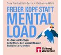 Freier Kopf Statt Mental Load - Der Weg Zu Mehr Klarheit Und Mentaler Stärke