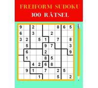 Freiform Sudoku: 300 Rätsel (Freiform Sudoku Serie)