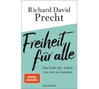 Freiheit für alle: Das Ende der Arbeit wie wir sie kannten