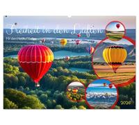 Freiheit in den Lüften . Mit dem Heißluftballon unterwegs (Wandkalender 2026 DIN A2 quer), CALVENDO Monatskalender: Die Schönheit der Welt aus der Vogelperspektive.