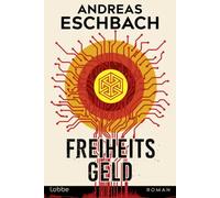 Freiheitsgeld | Andreas Eschbach