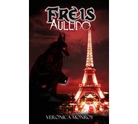 Freis. Aullido: 2 (Serie sobrenatural FREIS)